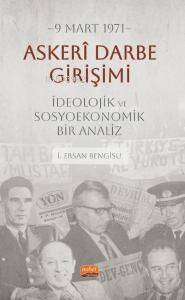 9 Mart 1971 Askerî Darbe Girişimi İdeolojik ve Sosyoekonomik Bir Analiz - 1