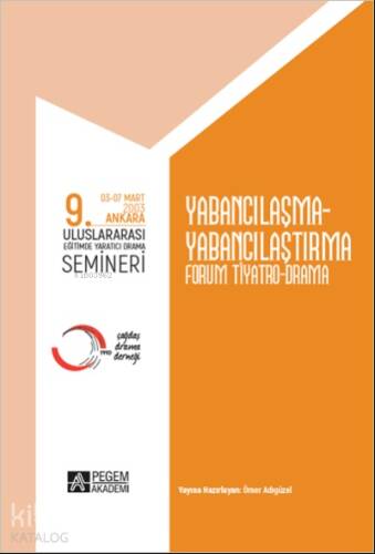 9. Uluslararası Eğitimde Yaratıcı Drama Semineri (03-07 Mart 2003) Yabancılaşma-Yabancılaştırma Forum Tiyatro Drama - 1