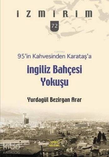 95'in Kahvesinden Karataş'a İngiliz Bahçesi Yokuşu; İzmirim 72 - 1