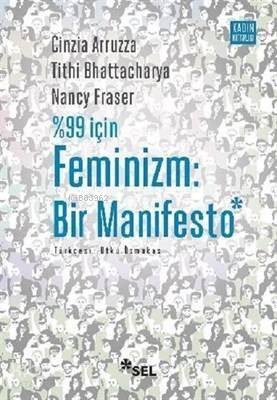 %99 İçin Feminizm: Bir Manifesto; Feminism for the 99% A Manifesto - 1