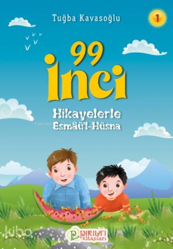 99 İnci - 1;Hikayelerle Esmaü’l-Hüsna - 1