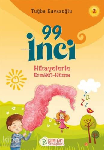 99 İnci - 2;Hikayelerle Esmaü’l-Hüsna - 1