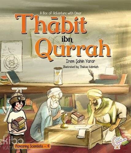 A Box of Adventure with Omar: Thabit ibn Qurrah Pioneering Scientists - 4 - 1