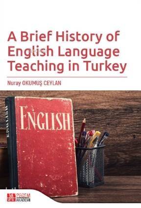 A Brief History of English Language Teaching in Turkey - 1