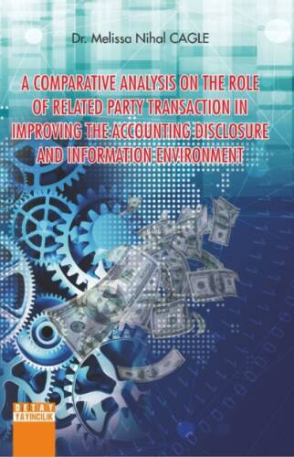 A Comparatıve Analysıs On The Role Of Related Party Transactıon In Improvıng The Accountıng Dısclosure And Informatıon Envıronment - 1