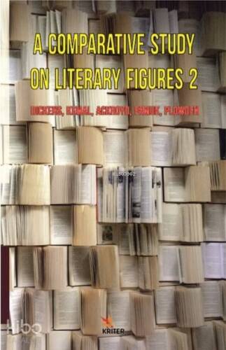 A Comparative Study on Literary Figures 2: Dickens, Kemal, Ackroyd, Pamuk, Plowden - 1