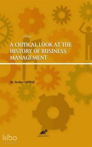 A Critical Look at The History of Business Management - 1