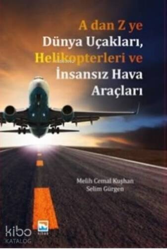 A dan Z ye Dünya Uçakları, Helikopterleri ve İnsansız Hava Araçları - 1