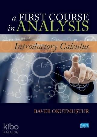 A First Course in Analysis; Introductory Calculus - 1