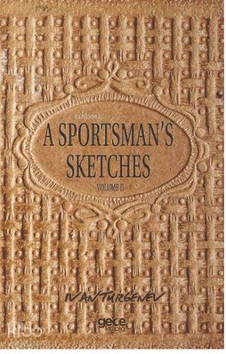 A Sportsman's Sketches Volume 2 - 1