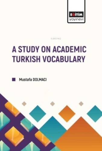 A Study on Academic Turkish Vocabulary - 1