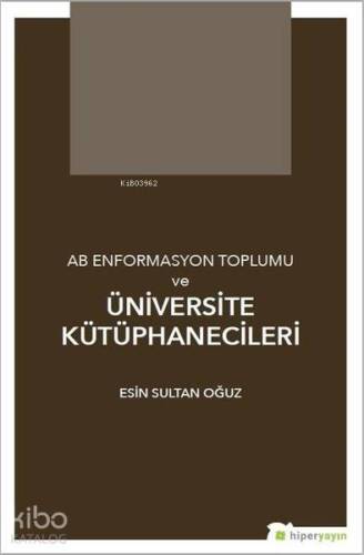 AB Enformasyon Toplumu ve Üniversite Kütüphanecileri - 1