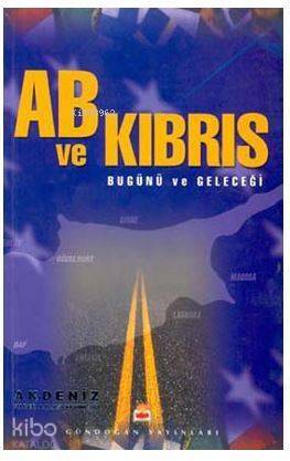 AB ve Kıbrıs Bugünü ve Geleceği - 1