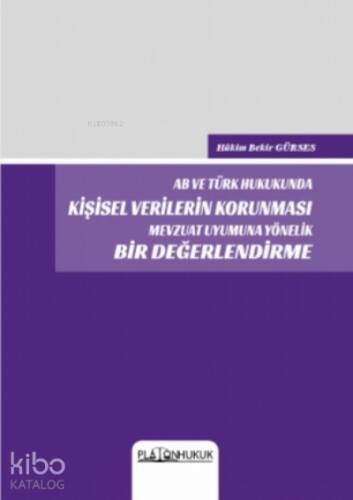 AB ve Türk Hukukunda Kişisel Verilerin Korunması Mevzuat Uyumuna Yönelik Bir Değerlendirme - 1