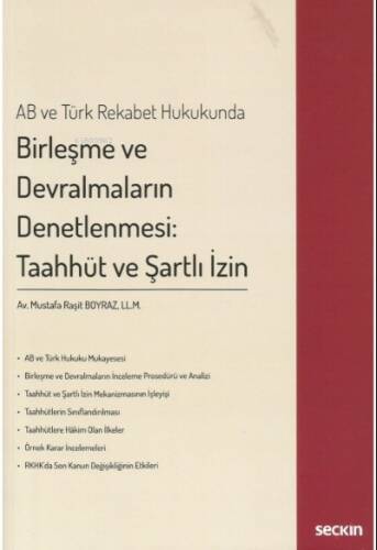 AB ve Türk Rekabet Hukukunda Birleşme ve Devralmaların Denetlenmesi: Taahhüt ve Şartlı İzin - 1