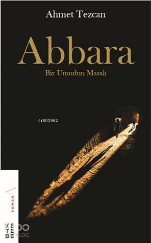 Abbara; Bir Umudun Masalı - 1