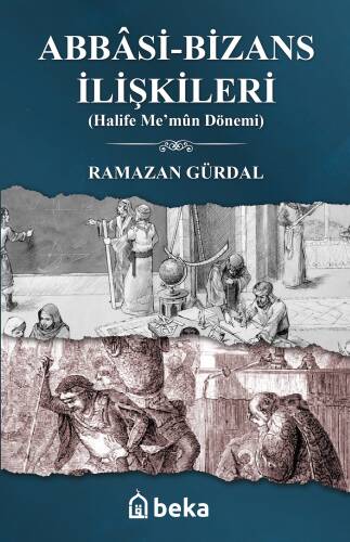 Abbasi-Bizans İlişkileri - (Halife Me’mûn Dönemi) - 1