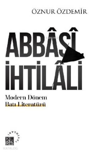 Abbâsî İhtilâli; Modern Dönem Batı Literatürü: Teoriler & Ekoller - 1