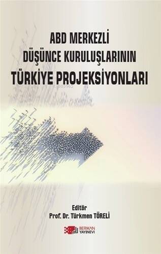 ABD Merkezli Düşünce Kuruluşlarının Türkiye Projeksiyonları - 1