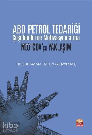 ABD Petrol Tedariği Çeşitlendirme Motivasyonlarına Neo-Cox'çu Yaklaşım - 1