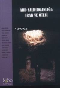 Abd Saldırganlığı: Irak ve Ötesi - 1