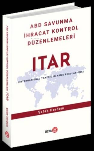 ABD Savunma İhracat Kontrol Düzenlemeleri ;Itar - 1