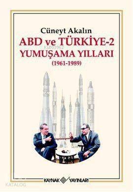 ABD ve Türkiye 2 - Yumuşama Yılları (1961-1989) - 1