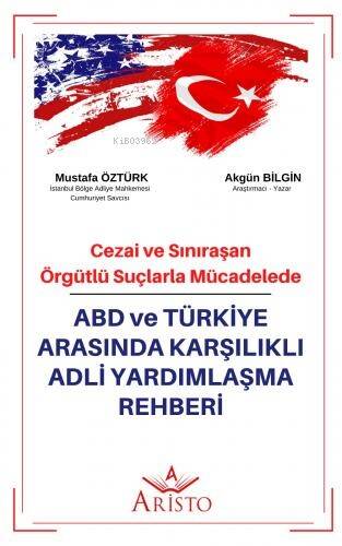 ABD ve Türkiye Arasında Karşılıklı Adli Yardımlaşma Rehberi - 1