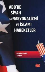 ABD’de Siyah Nasyonalizmi ve İslami Hareketler - 1