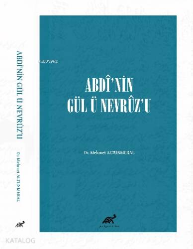 ABDÎ’NİN GÜL Ü NEVRÛZ’U - 1