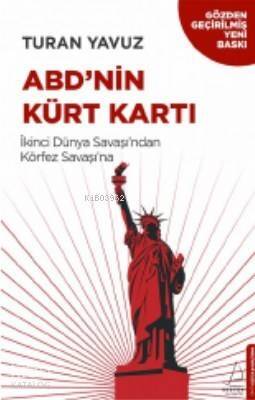 ABD'nin Kürt Kartı; İkinci Dünya Savaşı'ndan Körfez Savaşı'na - 1