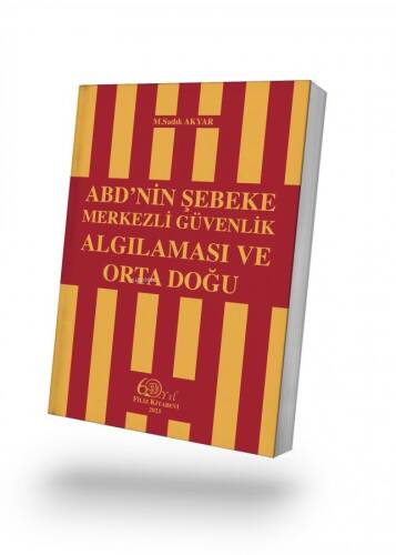 ABD’nin Şebeke Merkezli Güvenlik Algılaması ve Orta Doğu - 1