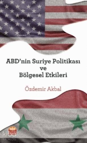 Abd’nin Suriye Politikası Ve Bölgesel Etkileri - 1