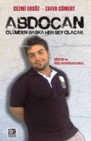 Abdocan Ölümden Başka Her Şey Olacak - 1