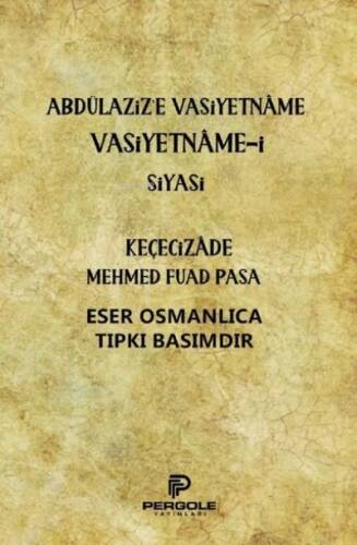 Abdülaziz'e Vasiyetname Vasiyetname-i Siyasi - 1