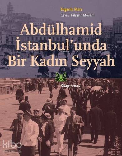 Abdülhamid İstanbul'unda Bir Kadın Seyyah - 1