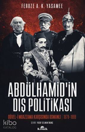 Abdülhamid'in Dış Politikası; Düvel-i Muazzama Karşısında Osmanlı - 1