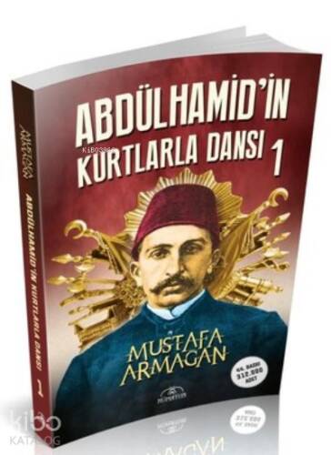 Abdülhamid’in Kurtlarla Dansı 1 - 1