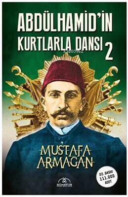 Abdülhamid'İn Kurtlarla Dansı-2 - 1