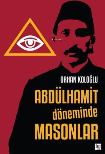 Abdülhamit Döneminde Masonlar - 1