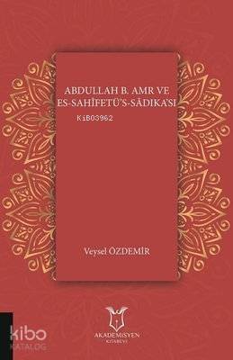 Abdullah B. Amr ve Es - Sahifetü's - Sadıka'sı - 1