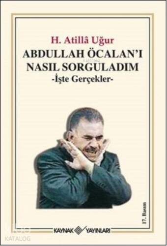 Abdullah Öcalan’ı Nasıl Sorguladım -İşte Gerçekler- - 1