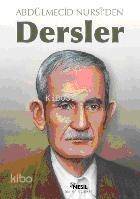 Abdülmecid Nursi´den Dersler - 1