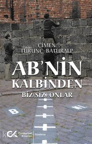 AB’nin Kalbinden;Biz(siz) Onlar - 1