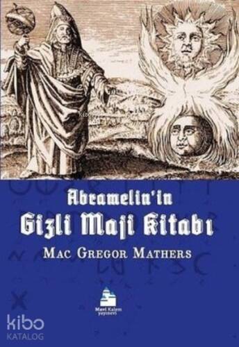 Abramelinin Gizli Maji Kitabı - 1