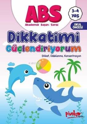 ABS Dikkatimi Güçlendiriyorum Dikkat, Odaklanma, Konsantrasyon 3 - 4 Yaş - 1