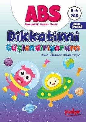 ABS Dikkatimi Güçlendiriyorum - Dikkat, Odaklanma, Konsantrasyon 5 - 6 Yaş - 1