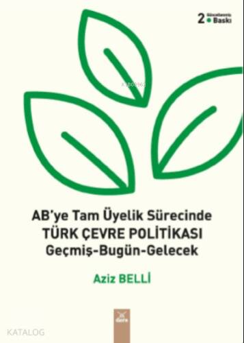 AB'ye Tam Üyelik Sürecinde Türk Çevre Politikası Geçmiş- Bugün- Gelecek - 1