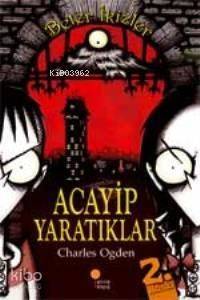 Acayip Yaratıklar; Beter İkizler - 1