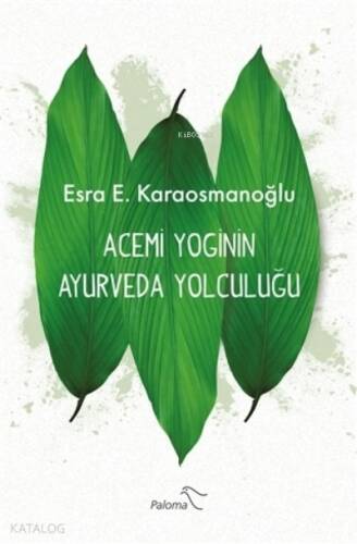 Acemi Yoginin Ayurveda Yolculuğu - 1